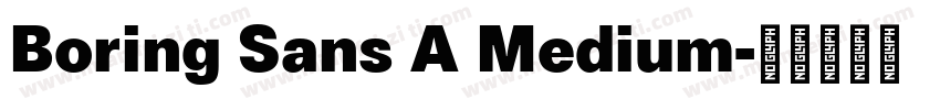 Boring Sans A Medium字体转换